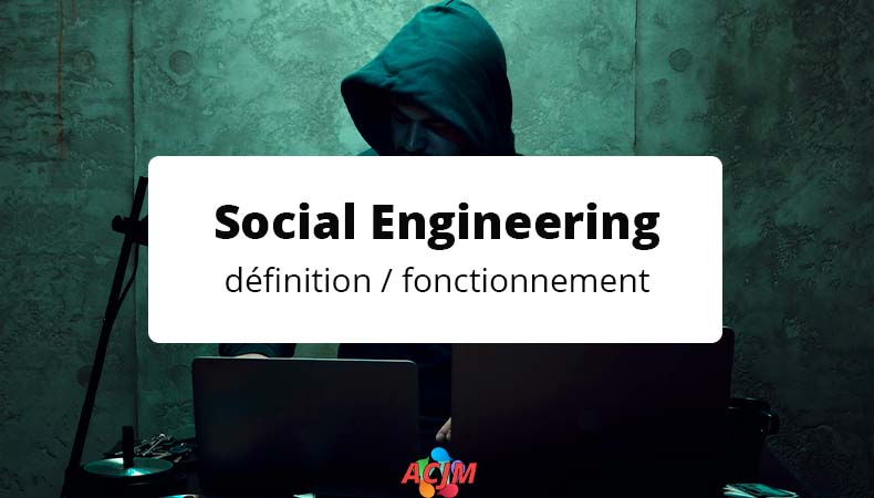 Social engineering défintion et fonctionnement